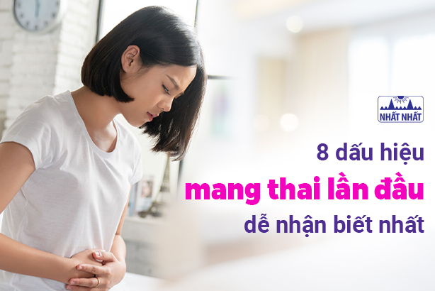 8 dấu hiệu mang thai lần đầu dễ nhận biết nhất