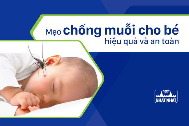 Mẹo chống muỗi cho bé hiệu quả và an toàn