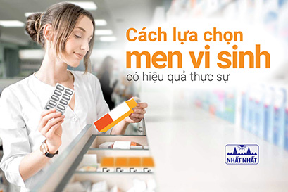 Cách lựa chọn men vi sinh có hiệu quả thực sự