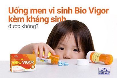 Có uống men vi sinh Bio Vigor kèm kháng sinh được không?