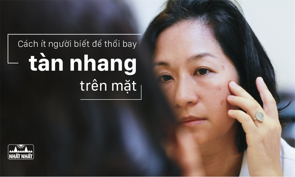 Cách ít người biết để thổi bay tàn nhang trên mặt