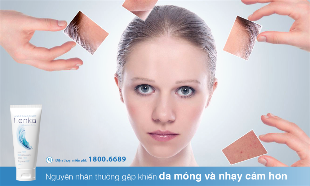 Nguyên nhân thường gặp khiến da mỏng và nhạy cảm hơn