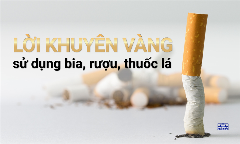 3 Lời khuyên vàng khi sử dụng bia, rượu, thuốc lá