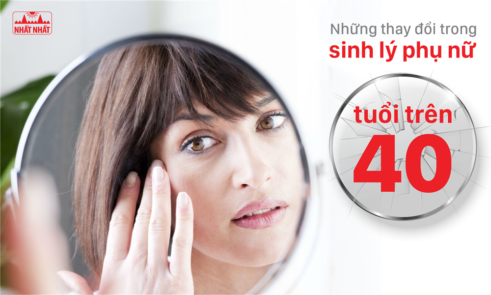 Những thay đổi trong sinh lý phụ nữ tuổi trên 40