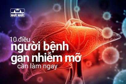 10 điều người bệnh gan nhiễm mỡ cần làm ngay để trị bệnh thành công