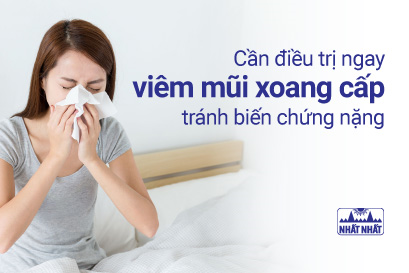 Cần điều trị ngay viêm mũi xoang cấp tránh biến chứng nặng