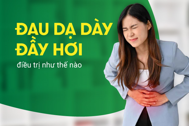 Đau dạ dày đầy hơi: Triệu chứng thường gặp nhưng không nên chủ quan