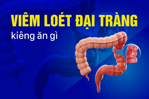 Giải đáp: Viêm loét đại tràng kiêng ăn gì?