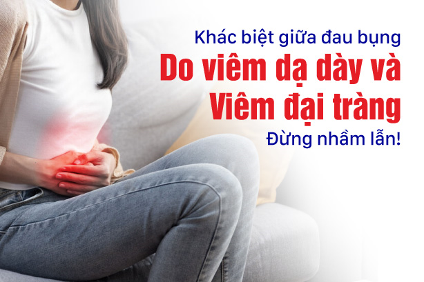 Khác biệt giữa đau bụng do viêm dạ dày và viêm đại tràng: Đừng nhầm!