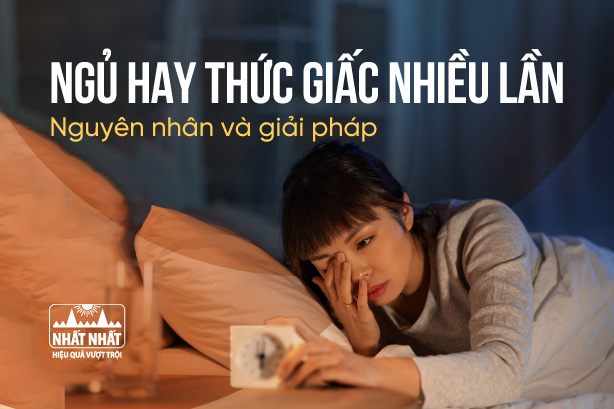 Ngủ hay thức giấc nhiều lần: Nguyên nhân và giải pháp