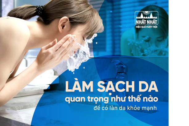 Làm sạch da quan trọng như thế nào để có làn da khỏe mạnh?