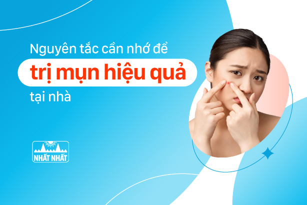 Nguyên tắc cần nhớ để trị mụn hiệu quả tại nhà