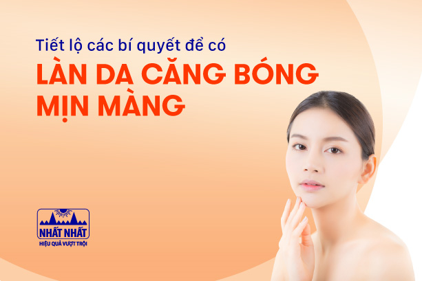 Tiết lộ các bí quyết để có làn da căng bóng mịn màng