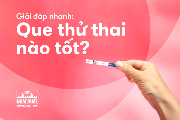 Giải đáp nhanh: Que thử thai nào tốt?