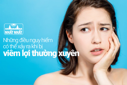 Nhiều điều nguy hiểm có thể xảy ra khi bị viêm lợi thường xuyên