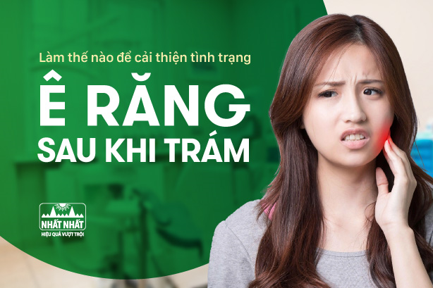 Làm thế nào để cải thiện tình trạng ê răng sau khi trám?