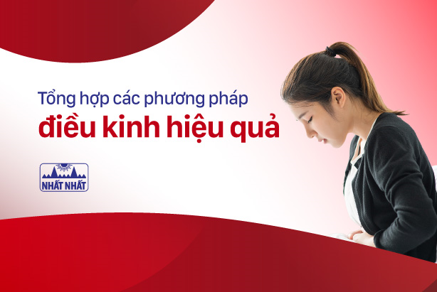Tổng hợp các phương pháp điều kinh hiệu quả tại nhà