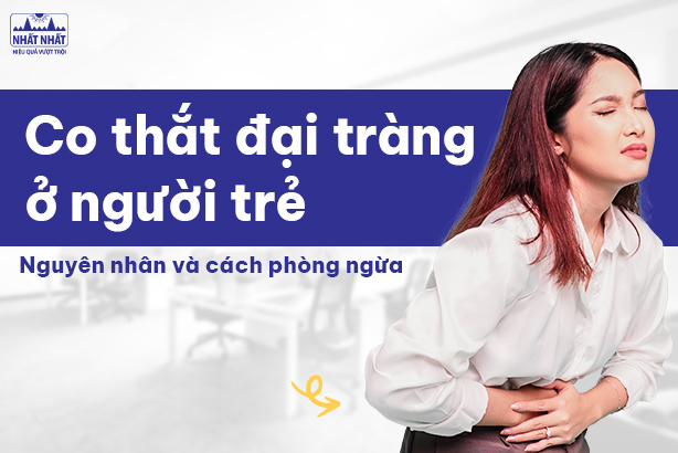 Co thắt đại tràng ở người trẻ: Khám phá nguyên nhân và cách phòng ngừa