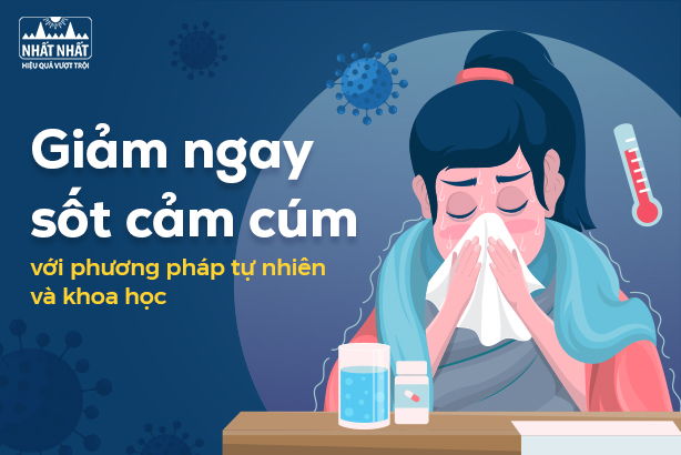 Giảm ngay sốt cảm cúm với phương pháp tự nhiên và khoa học