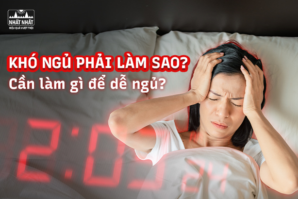 Khó ngủ phải làm sao? Cần làm gì để dễ ngủ?