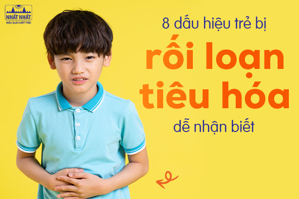 8 dấu hiệu trẻ bị rối loạn tiêu hóa dễ nhận biết