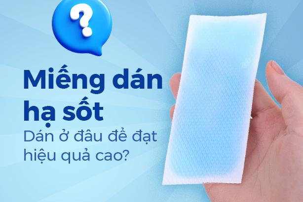Miếng dán hạ sốt – Dán ở đâu để đạt hiệu quả cao?