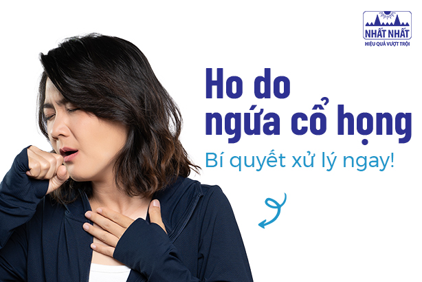 Ho do ngứa cổ họng: Bí quyết xử lý ngay!