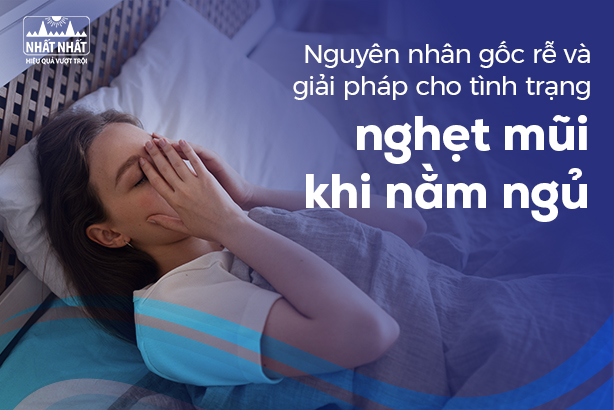 Nguyên nhân gốc rễ và giải pháp cho tình trạng nghẹt mũi khi nằm ngủ