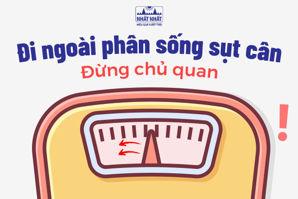 Đi ngoài phân sống sụt cân: Đừng chủ quan với những bất thường tại hệ tiêu hóa 