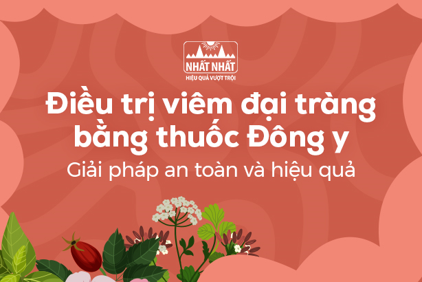 Điều trị viêm đại tràng bằng thuốc Đông y: Giải pháp an toàn và hiệu quả