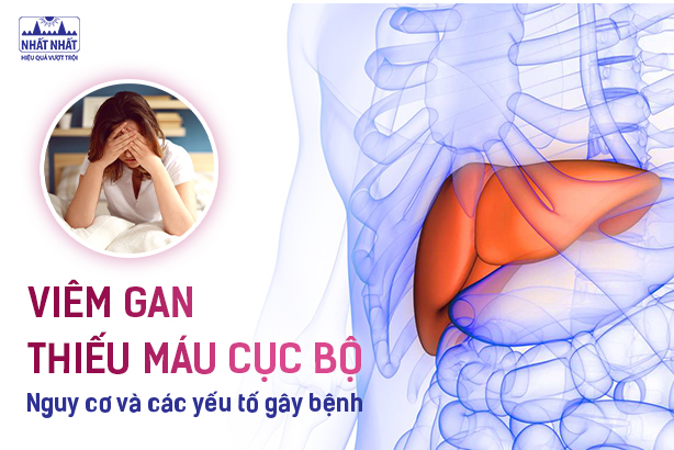 Viêm gan thiếu máu cục bộ: Nguy cơ và các yếu tố gây bệnh