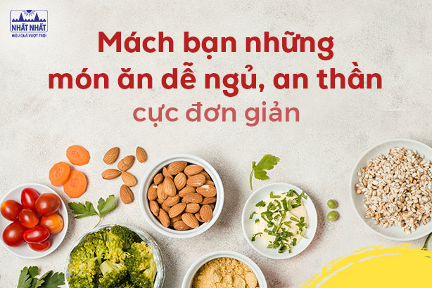 Mách bạn những món ăn dễ ngủ, an thần cực đơn giản