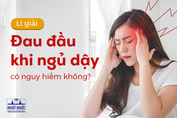 Lý giải: Đau đầu khi ngủ dậy có nguy hiểm không?