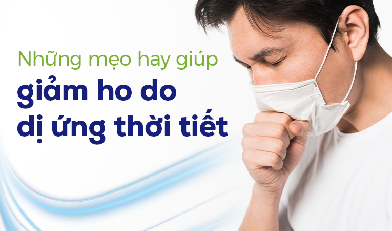 Những mẹo hay giúp giảm ho do dị ứng thời tiết