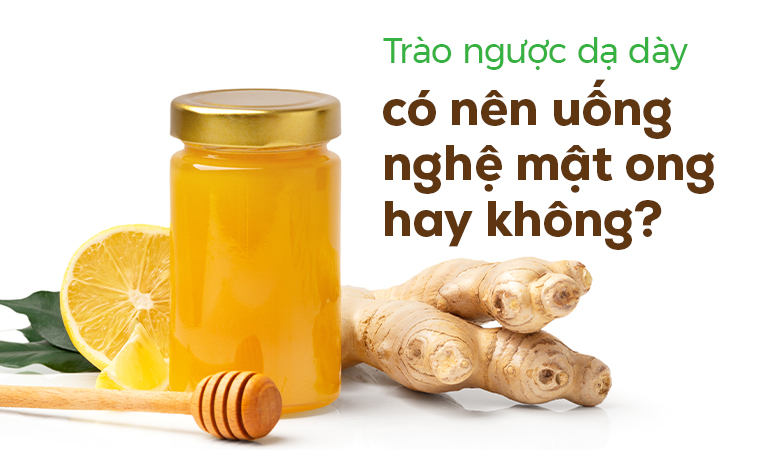 [GIẢI ĐÁP] Trào ngược dạ dày có nên uống nghệ mật ong hay không?