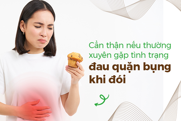 Cẩn thận nếu thường xuyên gặp tình trạng đau quặn bụng khi đói