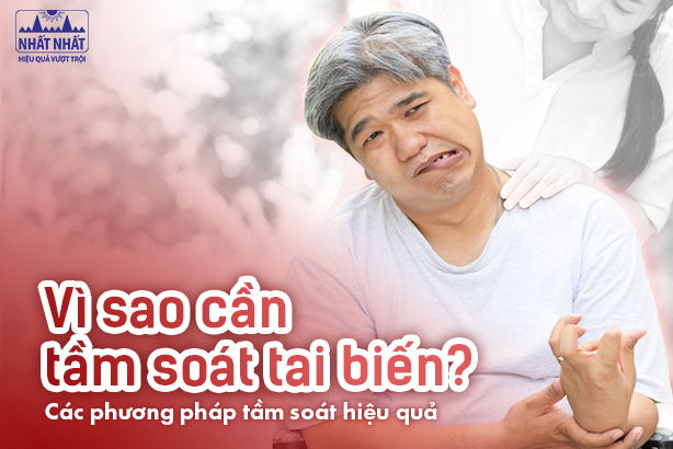 Vì sao cần tầm soát tai biến? Các phương pháp tầm soát tai biến