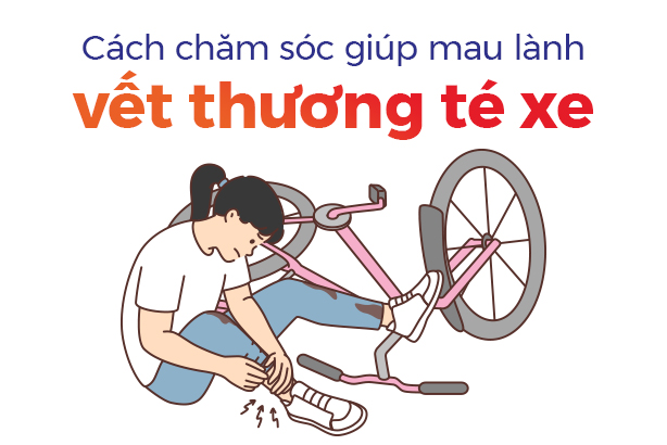 Cách chăm sóc giúp mau lành vết thương té xe