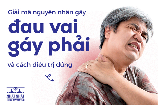 Giải mã nguyên nhân gây đau vai gáy phải và cách điều trị đúng 