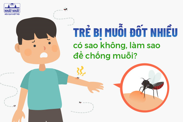 Trẻ bị muỗi đốt nhiều có sao không, làm sao để chống muỗi?