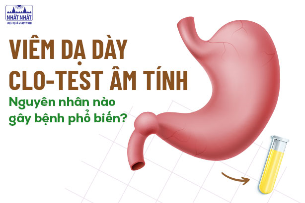 Viêm dạ dày CLO-Test âm tính: Nguyên nhân nào gây bệnh phổ biến?