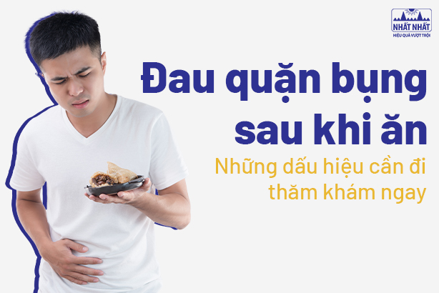 Đau quặn bụng sau khi ăn: Những dấu hiệu cần đi thăm khám ngay