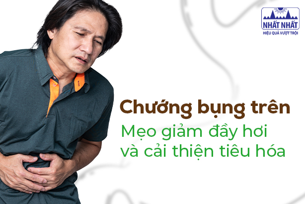 Chướng bụng trên: Mẹo giảm đầy hơi và cải thiện tiêu hóa