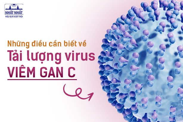 Những điều cần biết về tải lượng virus viêm gan C