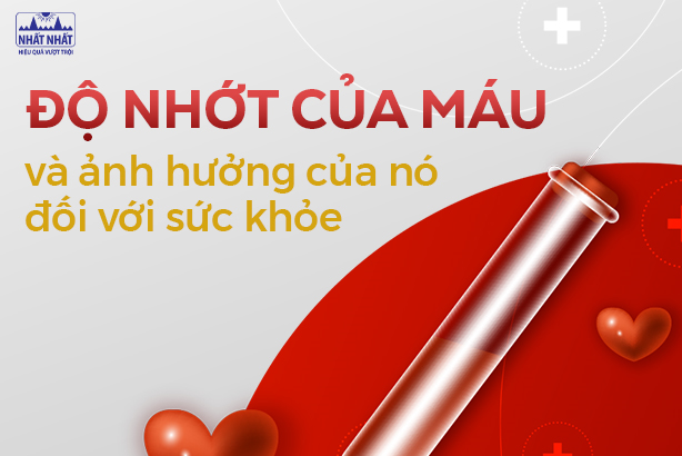 Độ nhớt của máu và ảnh hưởng của nó đối với sức khỏe