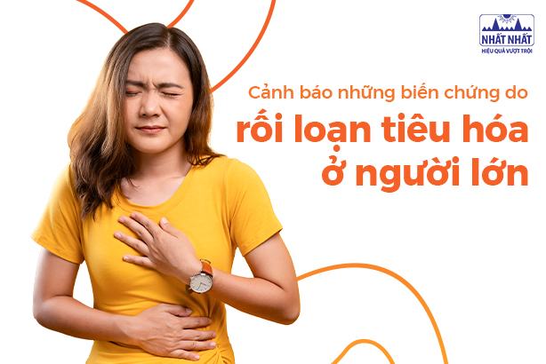 Cảnh báo những biến chứng do rối loạn tiêu hóa ở người lớn