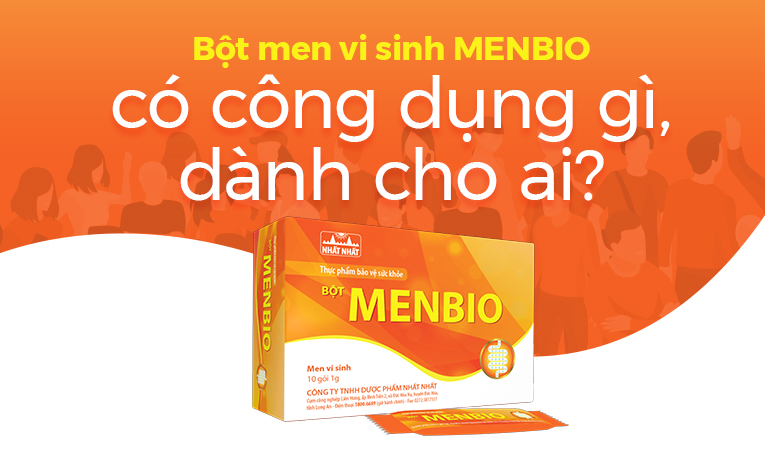 Bột men vi sinh MENBIO có công dụng gì, dành cho ai?