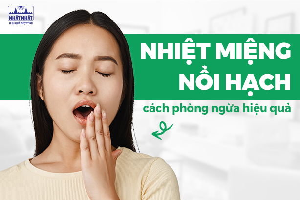 Nhiệt miệng nổi hạch: Chỉ dẫn cách phòng ngừa hiệu quả cao