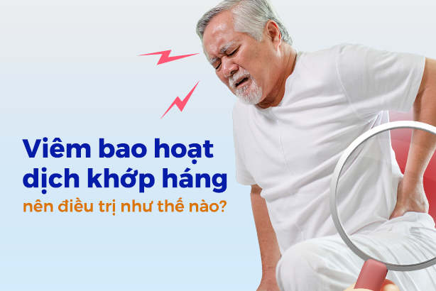 Viêm bao hoạt dịch khớp háng nên điều trị như thế nào?
