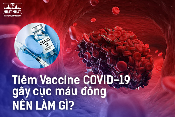 Tiêm vaccine Covid-19 gây cục máu đông: Chúng ta nên làm gì?